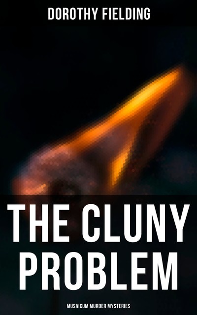 The Cluny Problem (Musaicum Murder Mysteries), Dorothy Fielding