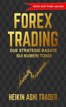 Trading Forex, Heikin Ashi Trader