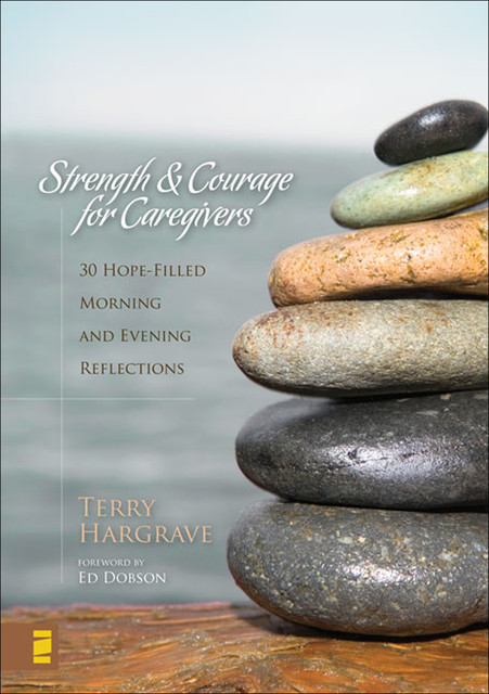 Strength and Courage for Caregivers, Terry Hargrave