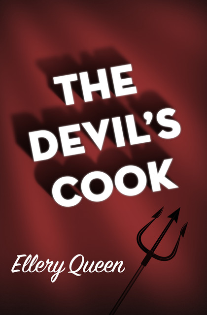 The Devil's Cook, Ellery Queen