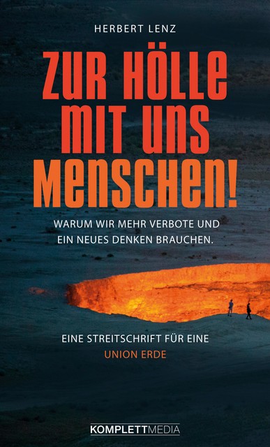 Zur Hölle mit uns Menschen, Herbert Lenz