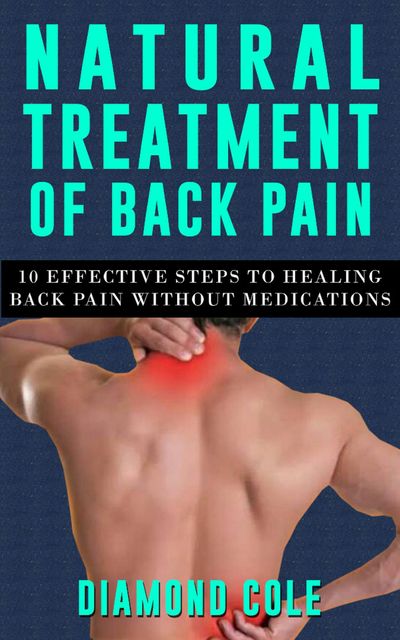 Natural Treatment of Back Pain, Diamond Cole
