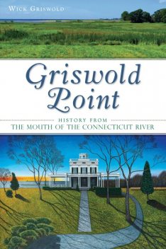 Griswold Point, Wick Griswold