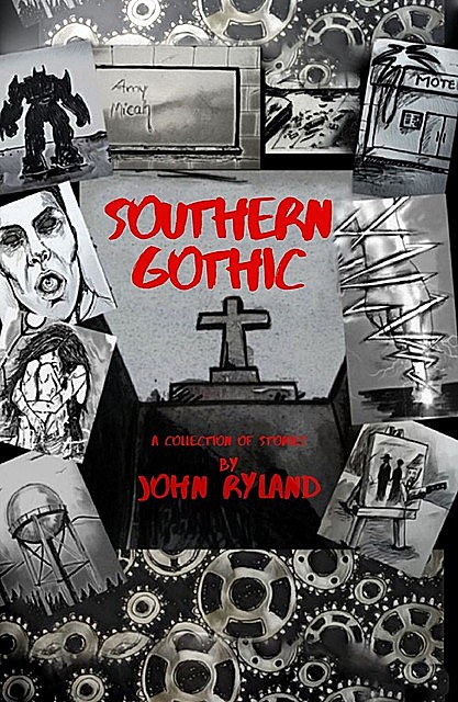 SOUTHERN GOTHIC, John Ryland