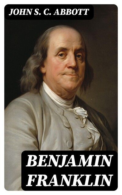 Benjamin Franklin, John Abbott