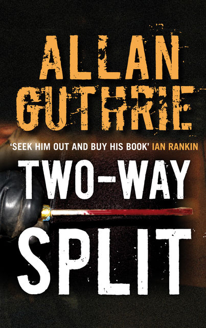 Two-Way Split, Allan Guthrie