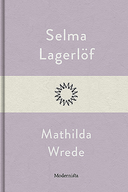 Mathilda Wrede, Selma Lagerlöf