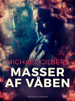 Masser af våben, Michael Gilbert