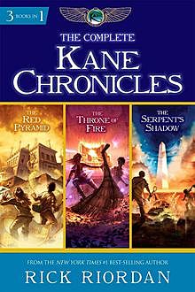 The Complete Kane Chronicles, Rick Riordan