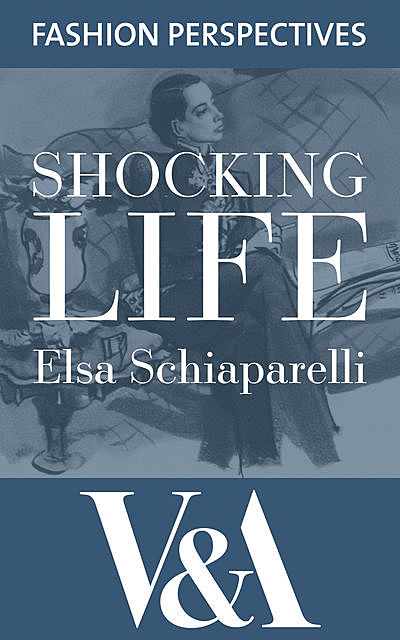 Shocking Life, Elsa Schiaparelli