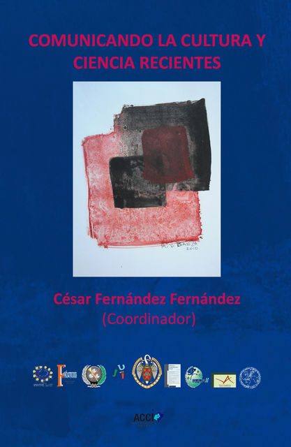 Comunicando la cultura y ciencia recientes, César Fernández Fernández