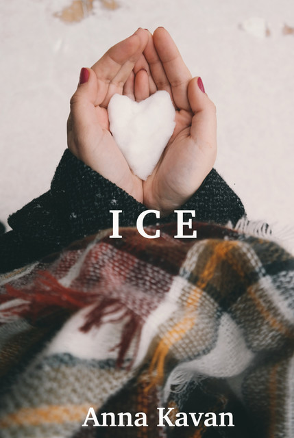 ICE, Anna Kavan