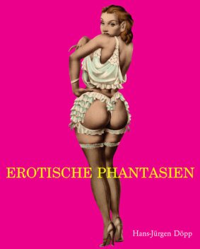 Erotische Fantasien, Hans-Jürgen Döpp