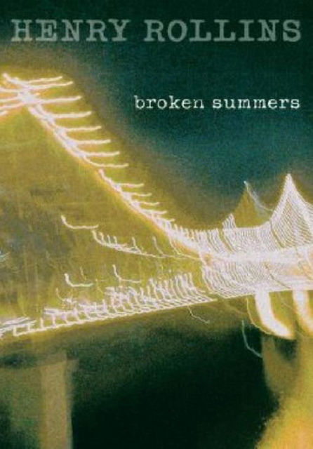 Broken Summers, Henry Rollins