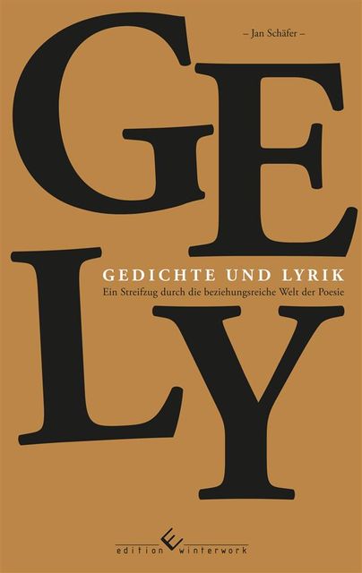 Gely – Gedichte und Lyrik, Jan Schäfer
