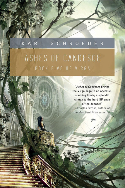 Ashes of Candesce, Karl Schroeder