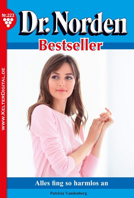 Dr. Norden Bestseller 223 – Arztroman, Patricia Vandenberg