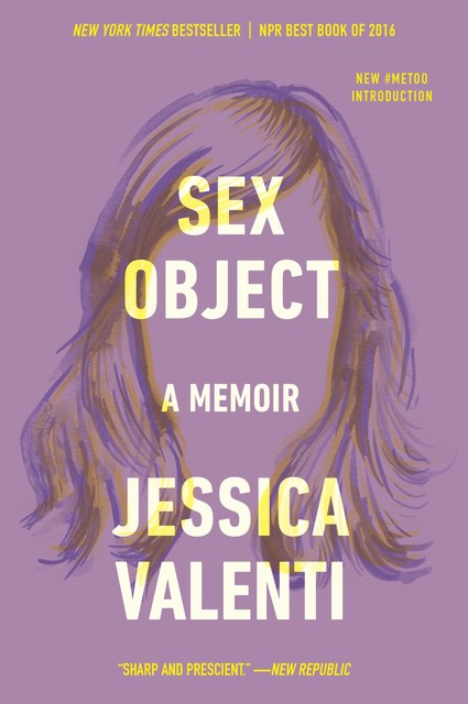 Sex Object, Jessica Valenti