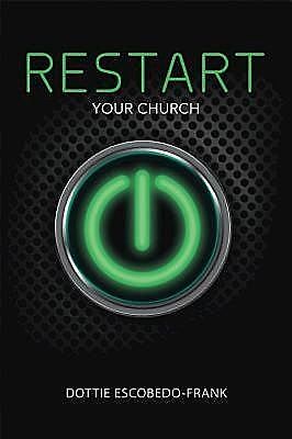 ReStart Your Church, Dottie Escobedo-Frank