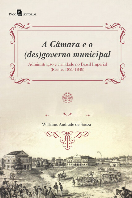 A Câmara e o (des)governo municipal, Williams Andrade de Souza