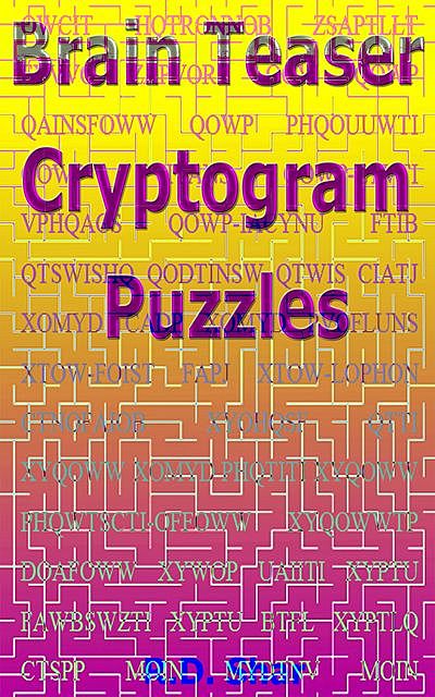 Brain Teaser Cryptogram Puzzles, R.D. Shar