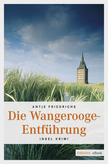 Die Wangerooge-Entführung, Antje Friedrichs