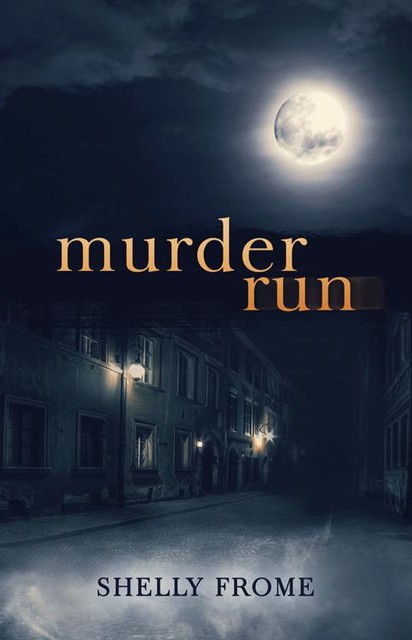 Murder Run, Shelly Frome