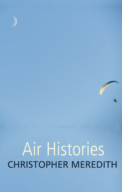 Air Histories, Christopher Meredith