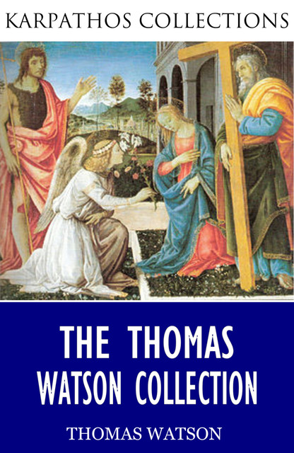 The Thomas Watson Collection, Thomas Watson