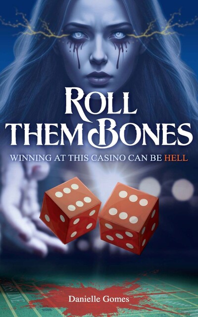 Roll Them Bones, Danielle Gomes