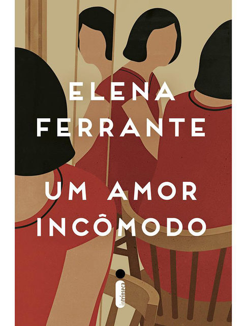 Um amor incômodo, Elena Ferrante