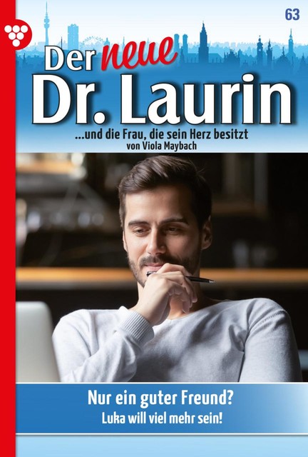 Der neue Dr. Laurin 63 – Arztroman, Viola Maybach