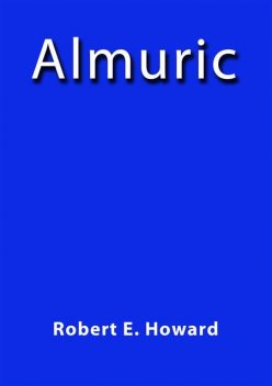 Almuric, Robert E.Howard