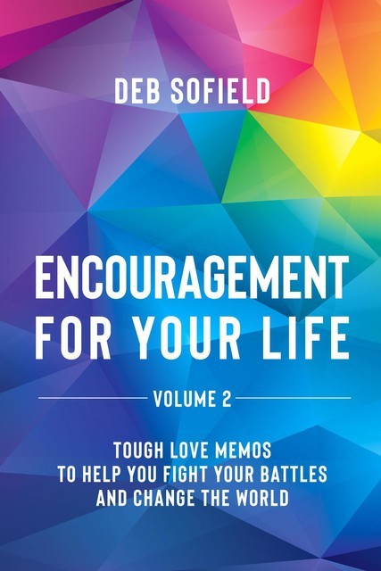 Encouragement for Your Life Volume 2, Deb Sofield