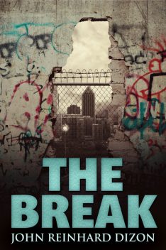 The Break, John Reinhard Dizon