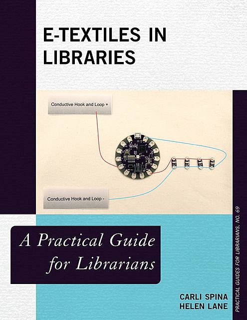 E-Textiles in Libraries, Carli Spina, Helen Lane