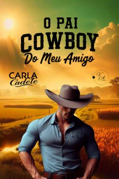 O Pai Cowboy do meu Amigo, Carla Cadete