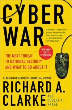 Cyber War, Richard Clarke, Robert Knake