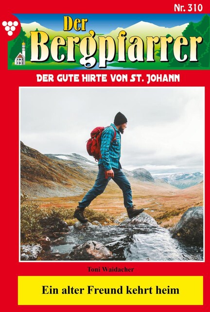 Der Bergpfarrer 310 – Heimatroman, Toni Waidacher