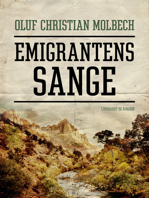 Emigrantens sange, Oluf Christian Molbech