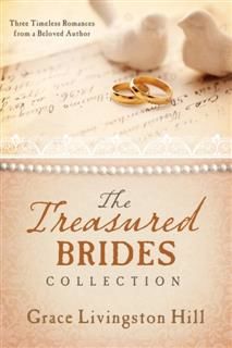 Treasured Brides Collection, Grace Livingston Hill