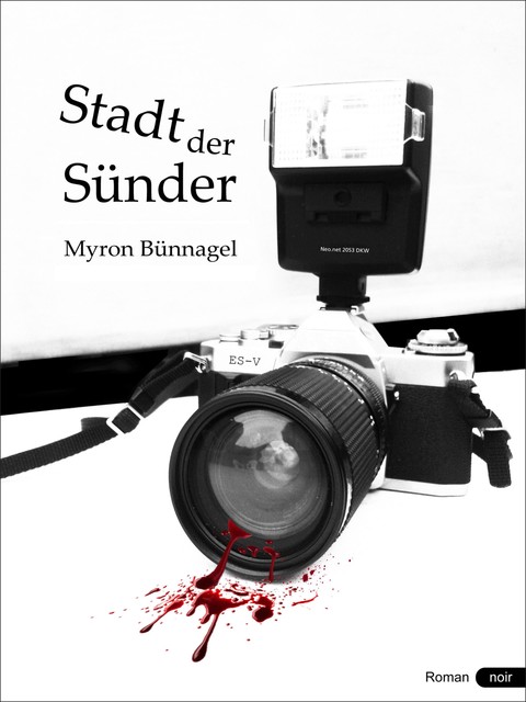 Stadt der Sünder, Myron Bünnagel