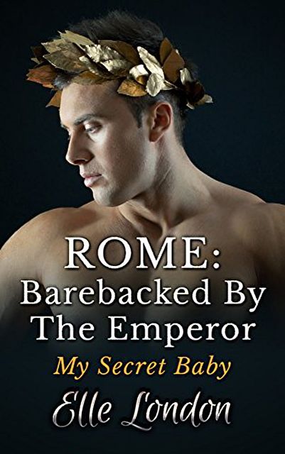 Rome: Barebacked By The Emperor, Elle London