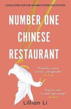 Number One Chinese Restaurant: LONGLISTED FOR THE 2019 WOMEN’S PRIZE FOR FICTION, Lillian Li