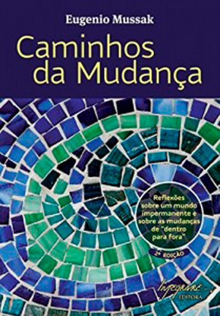 Caminhos da mudança, Eugenio Mussak