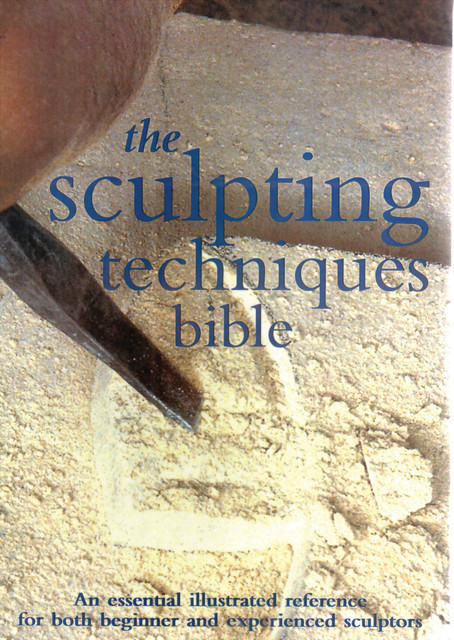 Sculpting Techniques Bible, Claire Brown