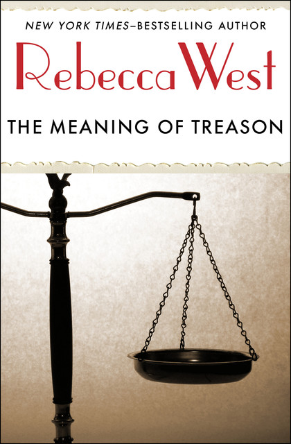 The Meaning of Treason, Rebecca West
