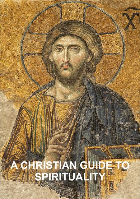 A Christian Guide to Spirituality, Stephen W. Hiemstra