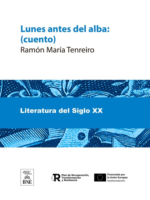 Lunes antes del alba (cuento), Ramón María Tenreíro