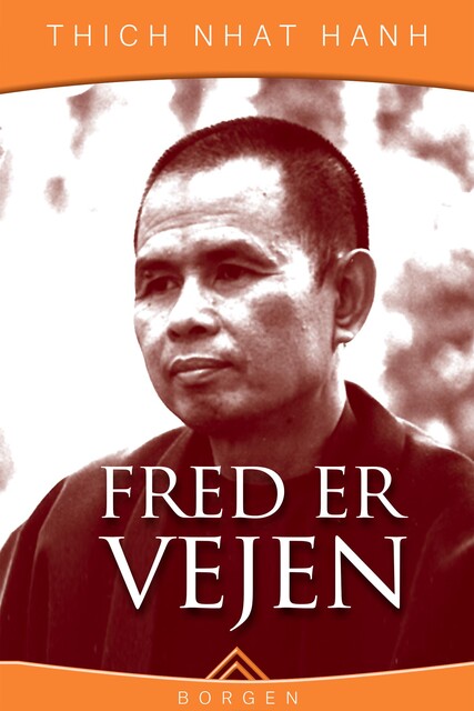 Fred er vejen, Thich Nhat Hanh